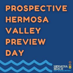 HBCSD: Prospective Hermosa Valley Preview Day 